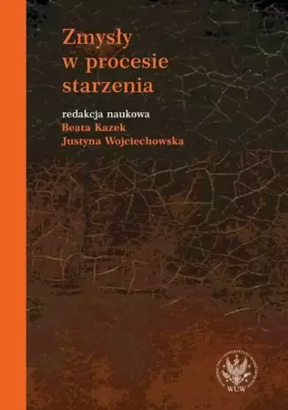 eBook Zmysły w procesie starzenia - Beata Kazek epub mobi