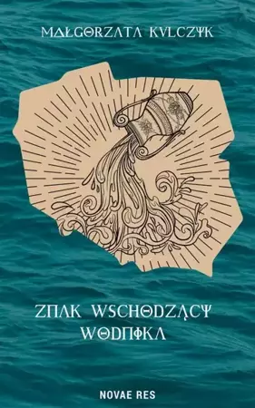 eBook Znak Wschodzący Wodnika - Małgorzata Kulczyk mobi epub