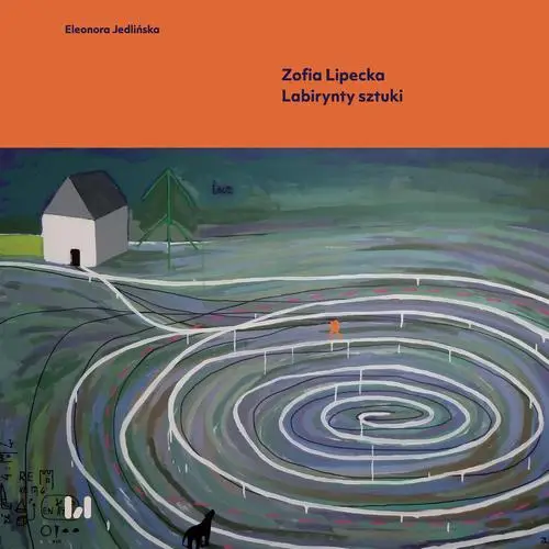 eBook Zofia Lipecka Labirynty sztuki - Eleonora Jedlińska