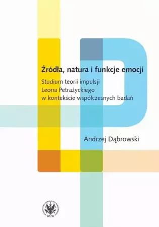 eBook Źródła, natura i funkcje emocji - Andrzej Dąbrowski mobi epub