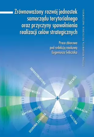 eBook Zrównoważony rozwój jednostek samorządu terytorialnego oraz przyczyny spowolnienia realizacji celów strategicznych - Eugeniusz Sobczak