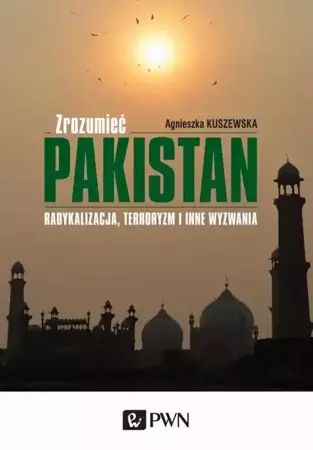 eBook Zrozumieć Pakistan - Agnieszka Kuszewska epub mobi
