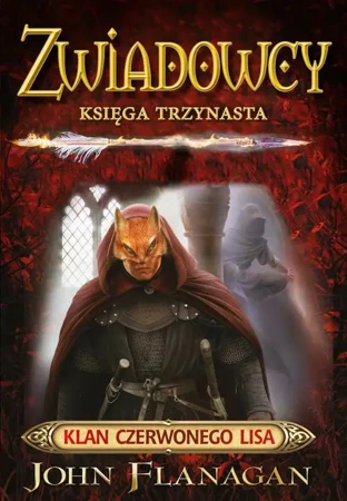 eBook Zwiadowcy 13. Klan Czerwonego Lisa - John Flanagan epub mobi