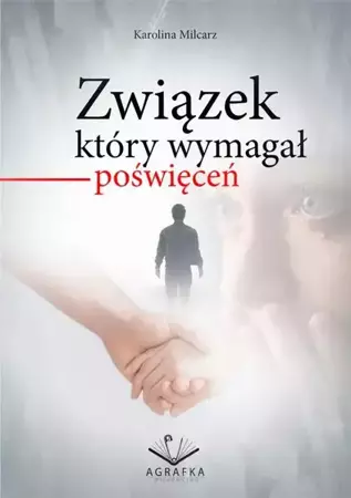 eBook Związek który wymagał poświęceń - Karolina Milcarz mobi epub