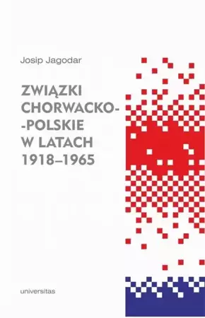 eBook Związki chorwacko-polskie w latach 1918-1965 - Josip Jagodar epub mobi