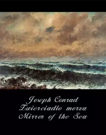 eBook Zwierciadło morza. Mirror of the Sea - Joseph Conrad epub mobi
