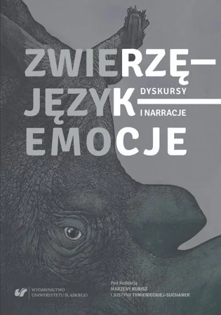 eBook Zwierzę – Język – Emocje. Dyskursy i narracje - Marzena Kubisz