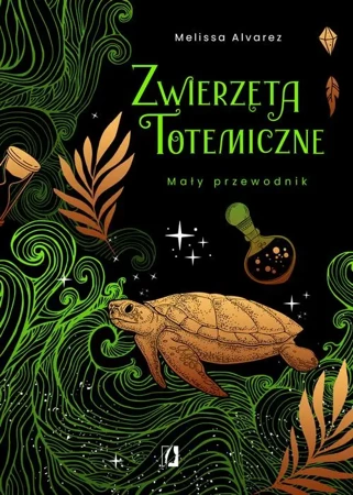 eBook Zwierzęta totemiczne. Mały przewodnik - Melissa Alvarez epub mobi