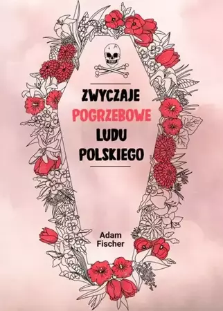 eBook Zwyczaje pogrzebowe ludu polskiego - Adam Fischer epub mobi