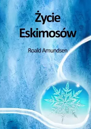 eBook Życie Eskimosów - Roald Amundsen epub mobi