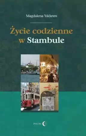 eBook Życie codzienne w Stambule - Magdalena Yildirim epub mobi