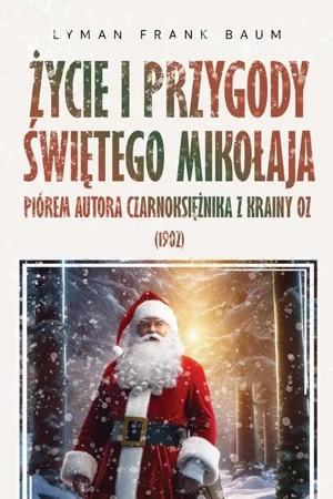 eBook Życie i Przygody Świętego Mikołaja - Lyman Frank Baum epub mobi