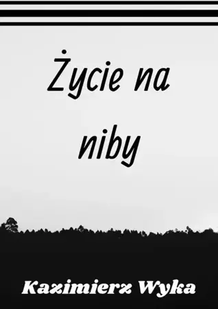 eBook Życie na niby - Kazimierz Wyka epub mobi