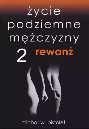 eBook Życie podziemne mężczyzny 2. Rewanż - Michał W. Pistolet mobi epub