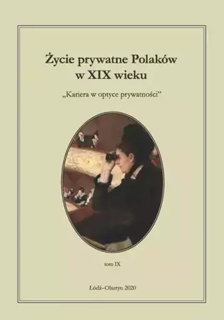 eBook Życie prywatne Polaków w XIX wieku. Tom 9 - Jarosław Kita
