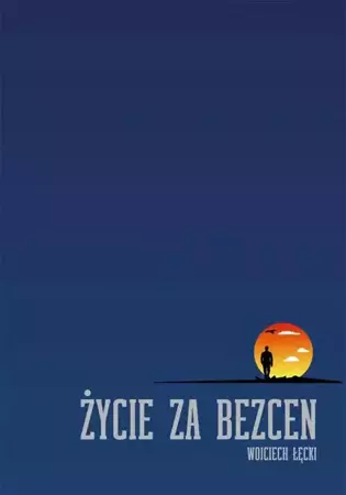 eBook Życie za bezcen - Wojciech Łęcki epub mobi