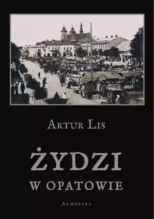eBook Żydzi w Opatowie - Artur Lis