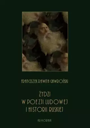 eBook Żydzi w poezji ludowej i historii ruskiej - Franciszek Rawita Gawroński