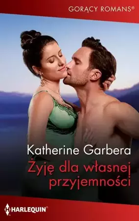 eBook Żyję dla własnej przyjemności - Katherine Garbera epub mobi