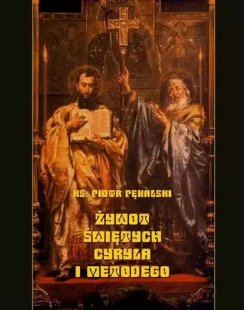 eBook Żywot świętych Cyryla i Metodego - Piotr Pękalski mobi epub