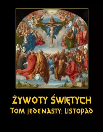 eBook Żywoty Świętych Pańskich. Tom Jedenasty. Listopad - Władysław Hozakowski epub mobi