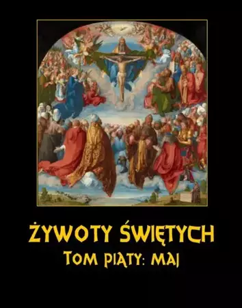 eBook Żywoty Świętych Pańskich. Tom Piąty. Maj - Władysław Hozakowski mobi epub