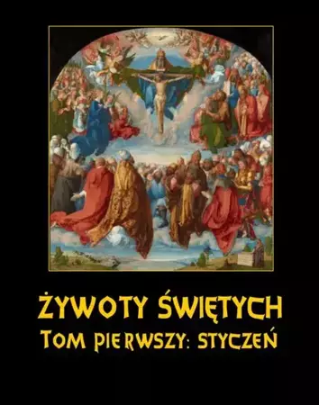 eBook Żywoty Świętych Pańskich. Tom Pierwszy. Styczeń - Władysław Hozakowski epub mobi