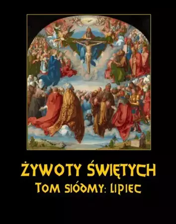 eBook Żywoty Świętych Pańskich. Tom Siódmy. Lipiec - Władysław Hozakowski epub mobi