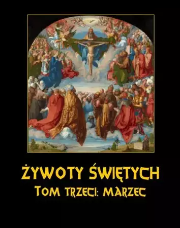 eBook Żywoty Świętych Pańskich. Tom Trzeci. Marzec - Władysław Hozakowski mobi epub