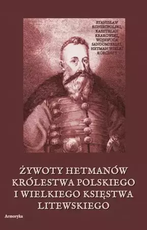 eBook Żywoty hetmanów Królestwa Polskiego i Wielkiego Księstwa Litewskiego - Żegota Pauli