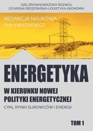 eBook w kierunku nowej polityki energetycznej tom 1 - Piotr Kwiatkiewicz