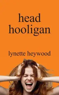 head hooligan - Lynette Heywood