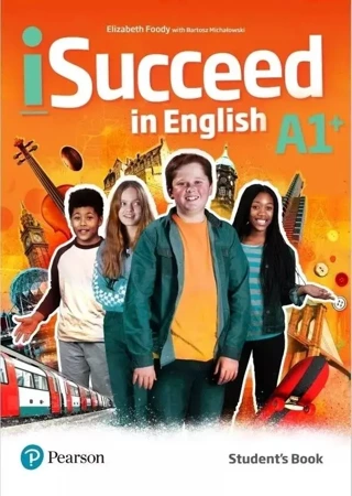 iSucceed in English A1+ SB - praca zbiorowa