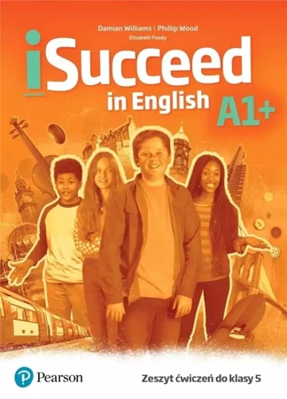 iSucceed in English A1+ WB - praca zbiorowa