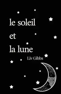 le soleil et la lune - Gibbs Liv