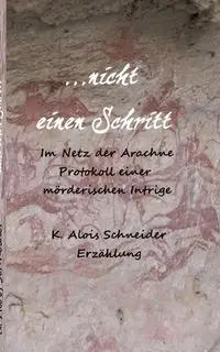 nicht einen Schritt - Schneider K. Alois