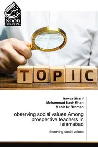 observing social values Among prospective teachers in islamabad - Sharif Nawaz